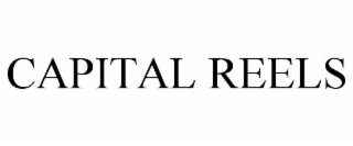 CAPITAL REELS