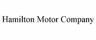 HAMILTON MOTOR COMPANY