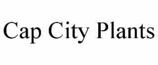 CAP CITY PLANTS