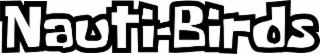 NAUTI-BIRDS