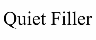 QUIET FILLER