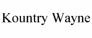KOUNTRY WAYNE