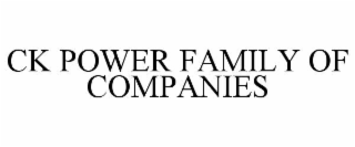 CK POWER FAMILY OF COMPANIES