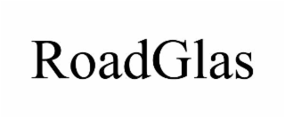 ROADGLAS