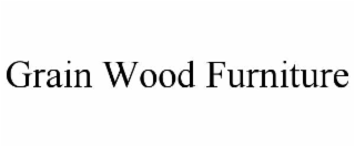 GRAIN WOOD FURNITURE