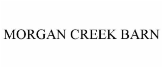 MORGAN CREEK BARN