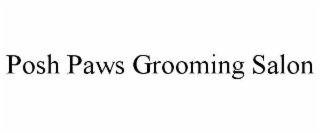 POSH PAWS GROOMING SALON