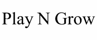 PLAY N GROW