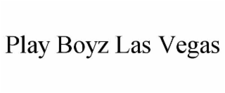 PLAY BOYZ LAS VEGAS