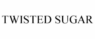 TWISTED SUGAR