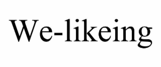 WE-LIKEING