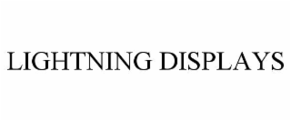 LIGHTNING DISPLAYS
