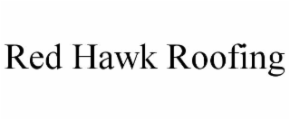 RED HAWK ROOFING