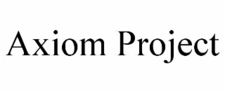 AXIOM PROJECT