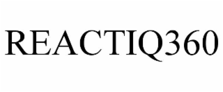 REACTIQ360