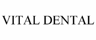 VITAL DENTAL