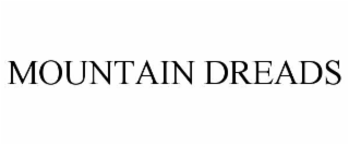 MOUNTAIN DREADS