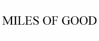 MILES OF GOOD