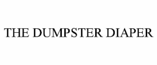 THE DUMPSTER DIAPER