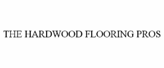 THE HARDWOOD FLOORING PROS