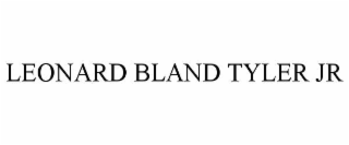 LEONARD BLAND TYLER JR