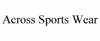 ACROSS SPORTS WEAR