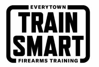 EVERYTOWN TRAIN SMART FIREARMS TRAINING