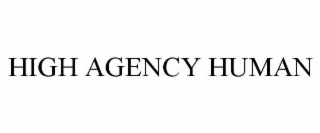 HIGH AGENCY HUMAN