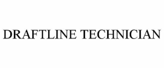 DRAFTLINE TECHNICIAN