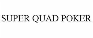 SUPER QUAD POKER