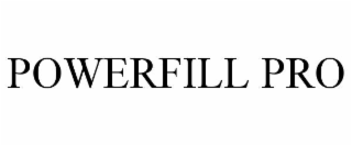 POWERFILL PRO