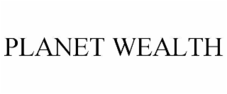 PLANET WEALTH