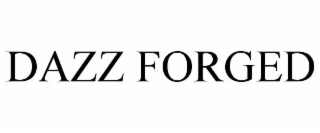 DAZZ FORGED