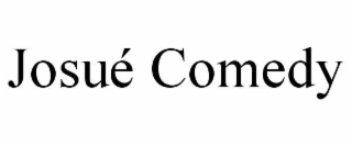 JOSUÉ COMEDY