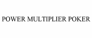 POWER MULTIPLIER POKER