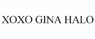 XOXO GINA HALO