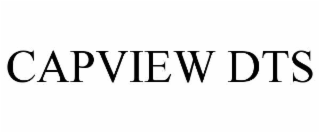 CAPVIEW DTS