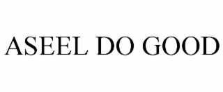 ASEEL DO GOOD
