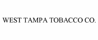 WEST TAMPA TOBACCO CO.