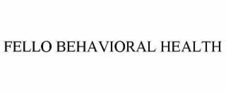 FELLO BEHAVIORAL HEALTH