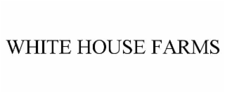 WHITE HOUSE FARMS