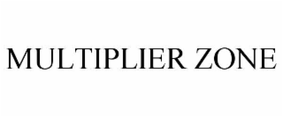 MULTIPLIER ZONE