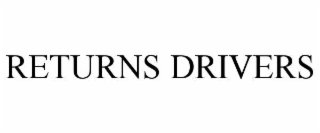 RETURNS DRIVERS