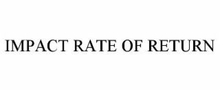 IMPACT RATE OF RETURN