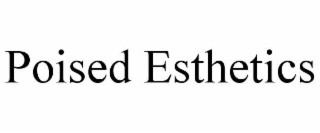 POISED ESTHETICS