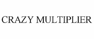 CRAZY MULTIPLIER