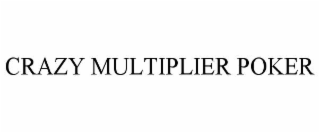 CRAZY MULTIPLIER POKER