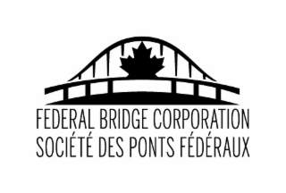 FEDERAL BRIDGE CORPORATION SOCIÉTÉ DES PONTS FÉDÉRAUX
