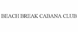 BEACH BREAK CABANA CLUB