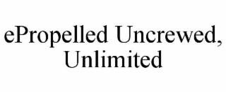 EPROPELLED UNCREWED, UNLIMITED